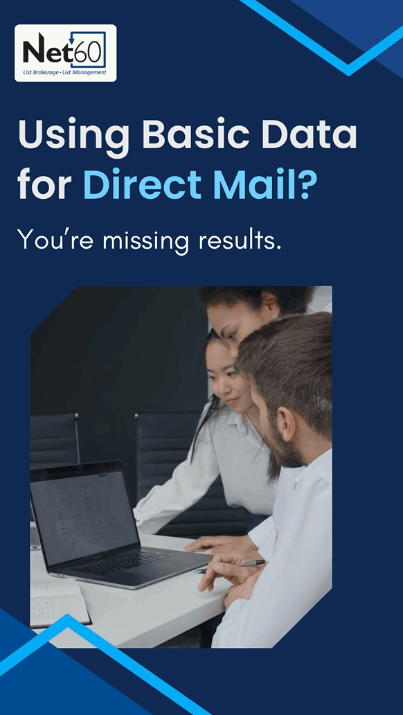 Using basic data for direct mail? You’re missing results.